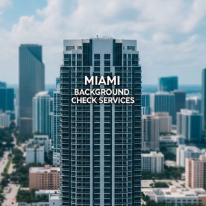 Miami Background Check Services